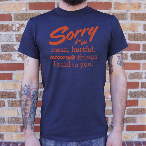 Sorry For All The Things Men's T-Shirt