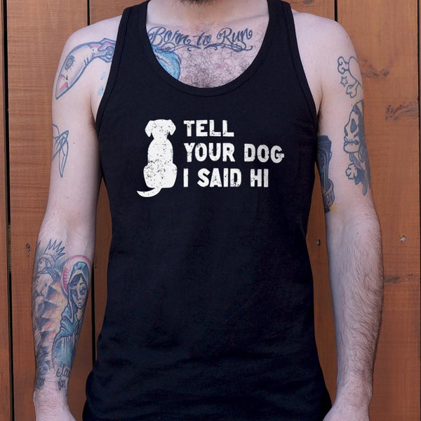 Tell Your Dog Men's Tank Top