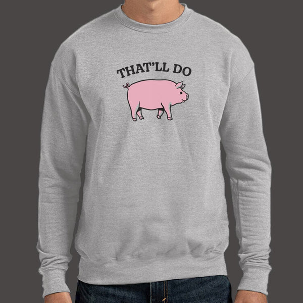 That'll Do Pig Sweater