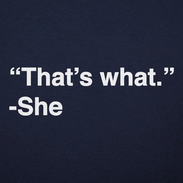 That's What She Said Women's T-Shirt