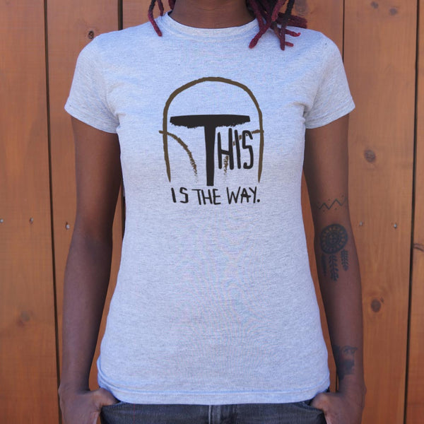 This Is The Way Women's T-Shirt