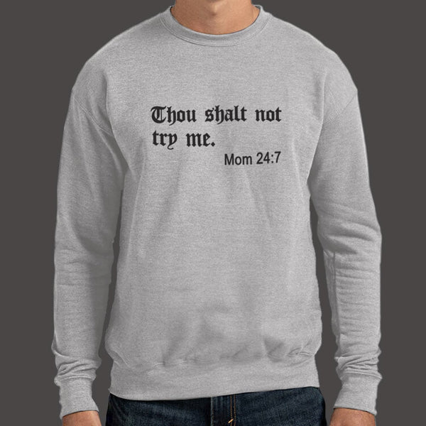 Thou Shalt Not Try Me Sweater