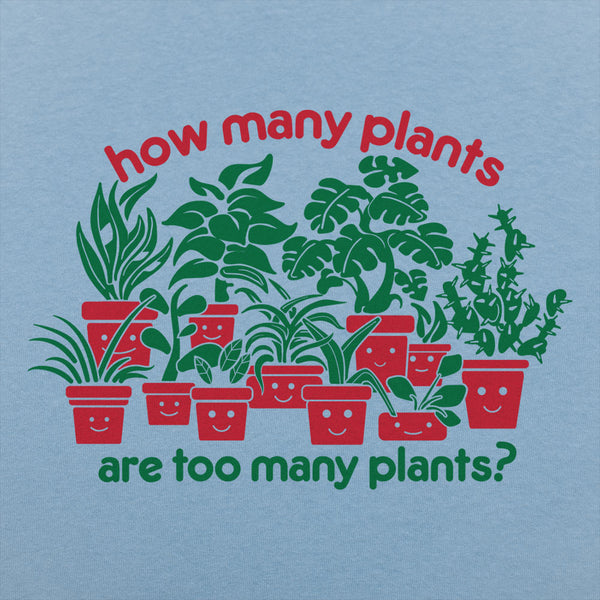 Too Many Plants Men's T-Shirt