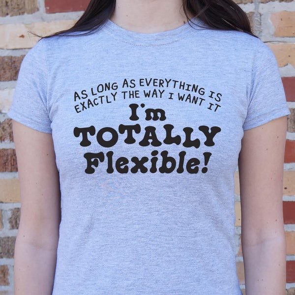 Totally Flexible Women's T-Shirt