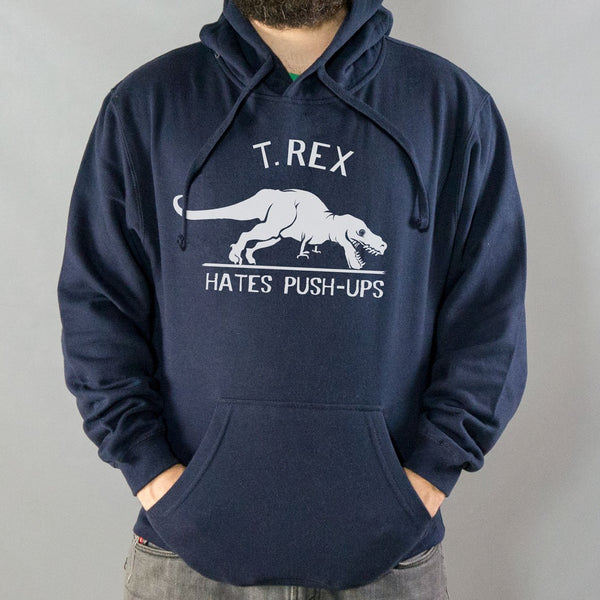 T. Rex Hates Push-Ups Hoodie