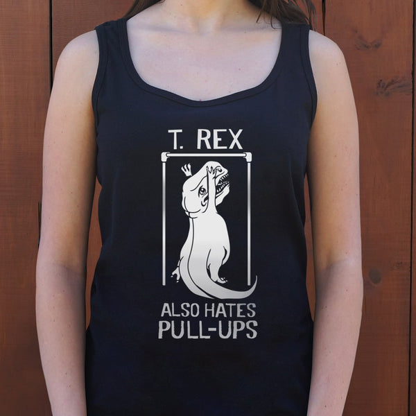 T. Rex Also Hates Pull Ups Women's Tank Top