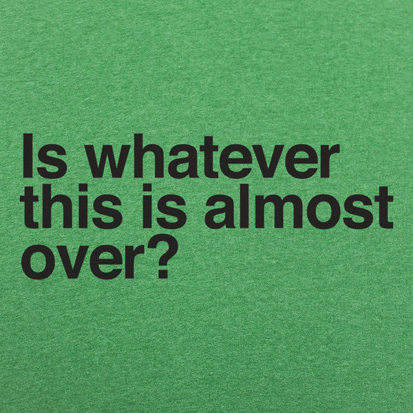 Whatever This Is Men's T-Shirt