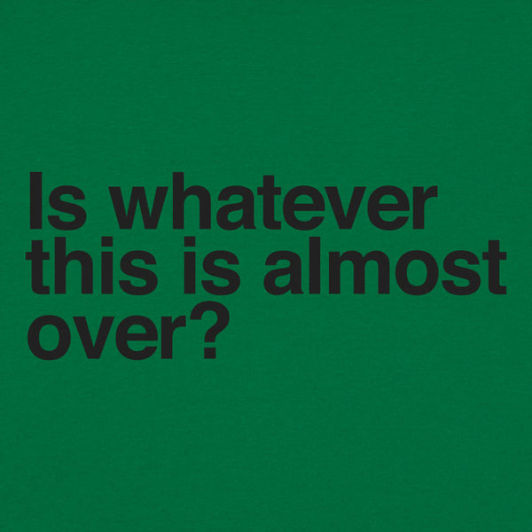 Whatever This Is Men's T-Shirt