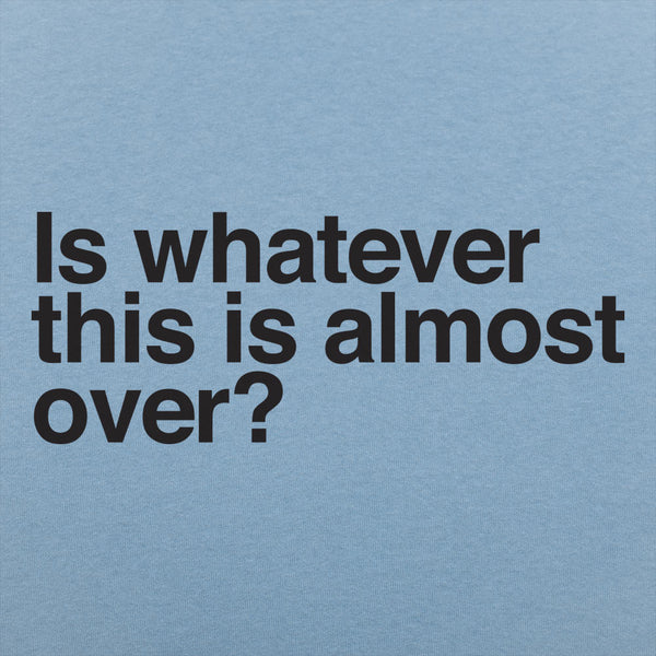 Whatever This Is Men's T-Shirt