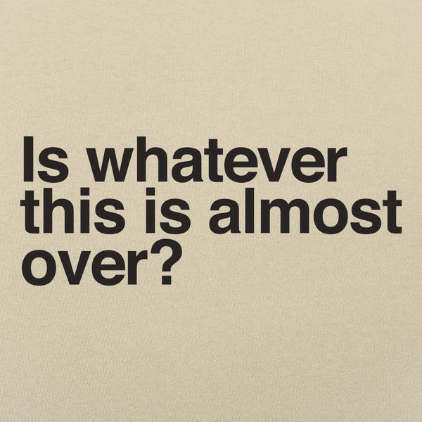 Whatever This Is Men's T-Shirt