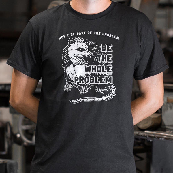 Whole Problem Men's T-Shirt