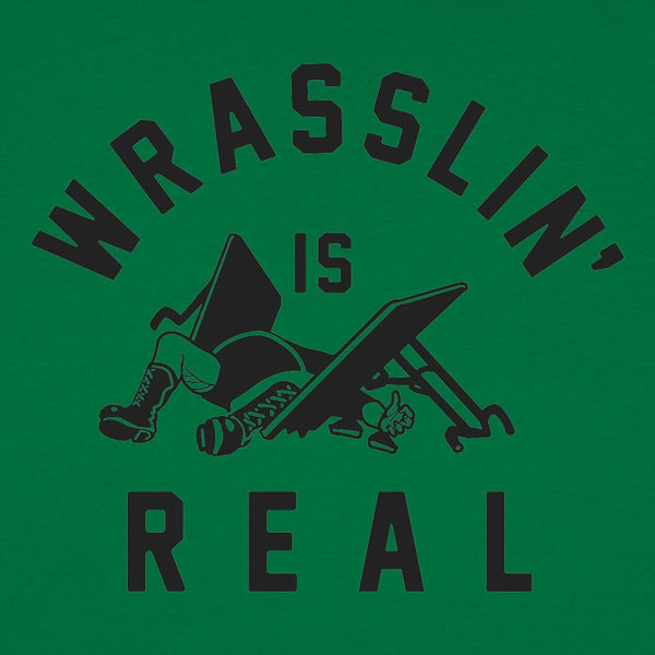 Wrasslin' Is Real Women's T-Shirt