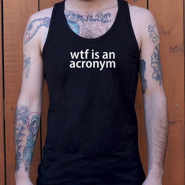 WTF Is An Acronym Men's Tank Top