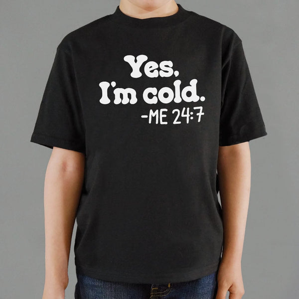 Yes I'm Cold Kids' T-Shirt