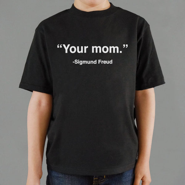 Your Mom, Sigmund Freud Kids' T-Shirt