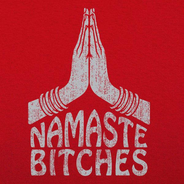 Namaste Bitches Men's T-Shirt