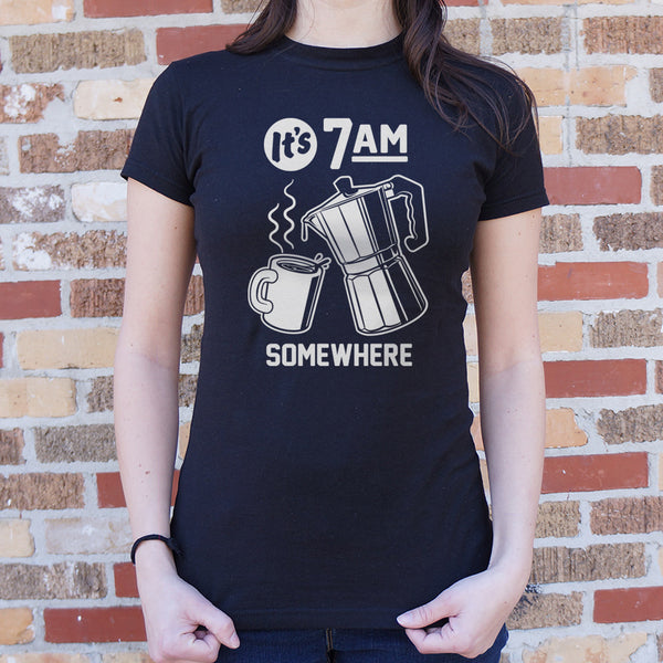 It's 7 A.M. Somewhere Women's T-Shirt