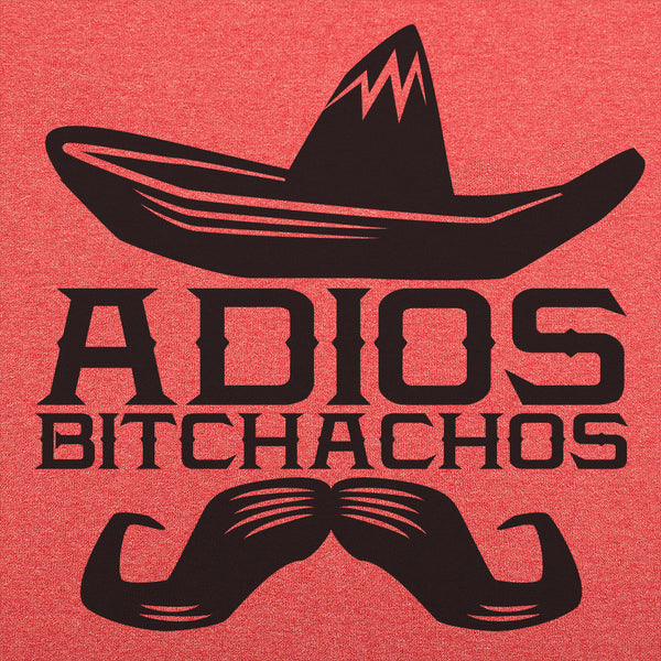 Adios Bitchachos Men's T-Shirt