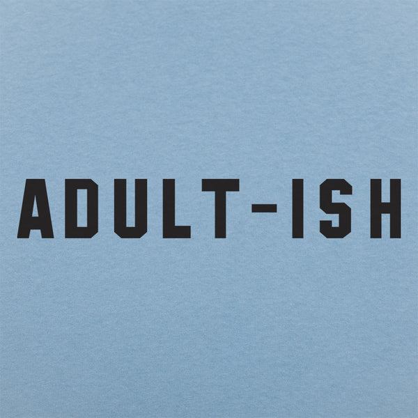 Adult-ish Men's T-Shirt