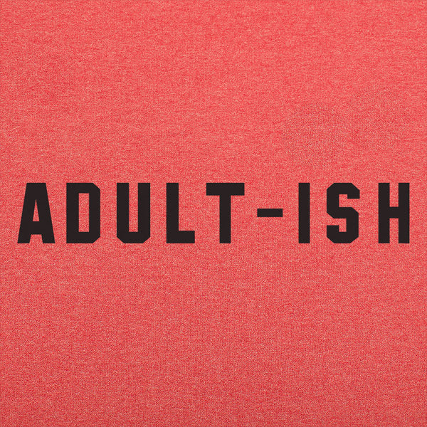 Adult-ish Men's T-Shirt