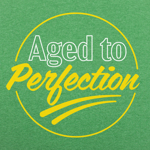 Aged To Perfection Men's T-Shirt