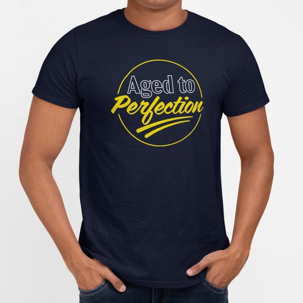 Aged To Perfection Men's T-Shirt