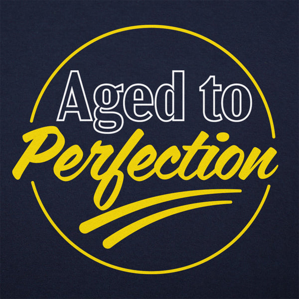 Aged To Perfection Women's T-Shirt