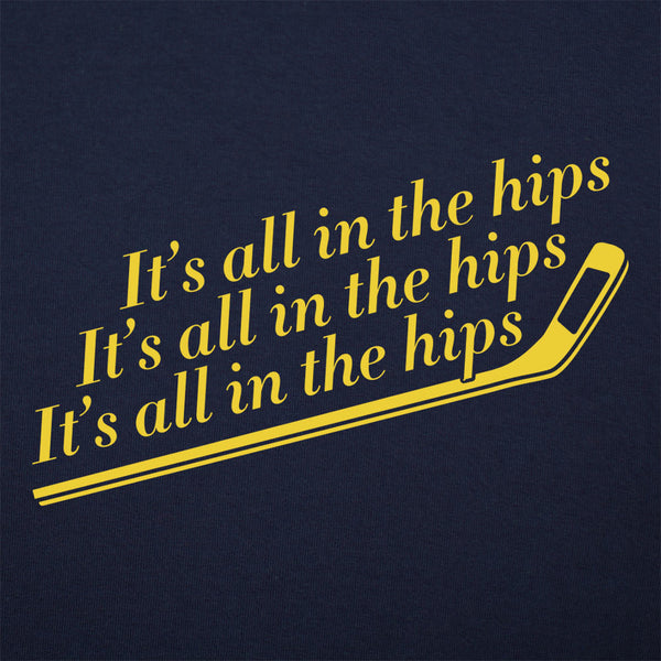 It's All In The Hips Men's T-Shirt