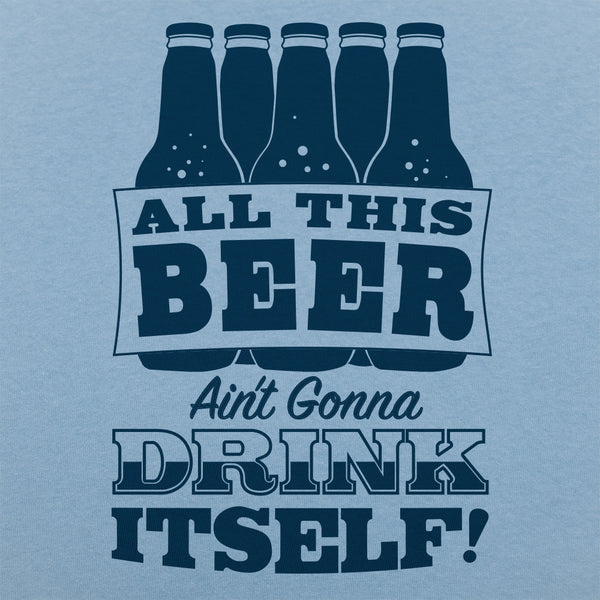 All This Beer Men's T-Shirt