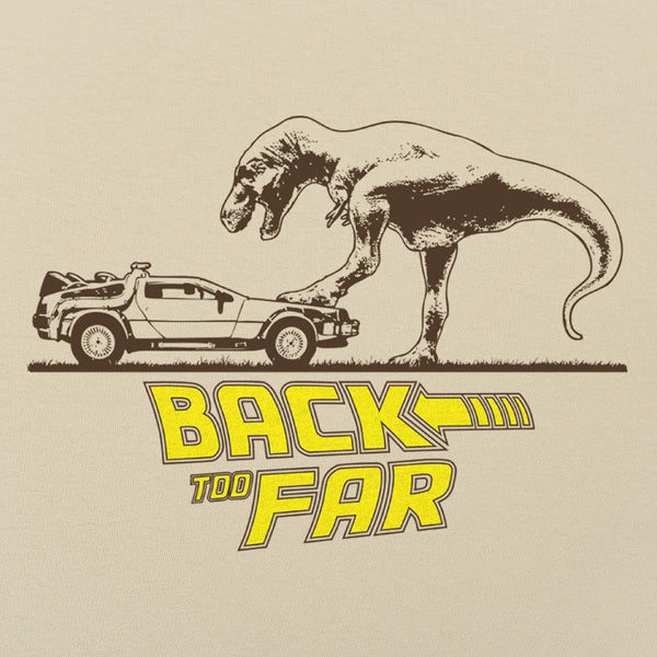 Back Too Far Men's T-Shirt