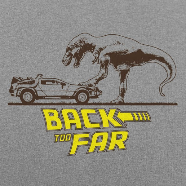 Back Too Far Women's T-Shirt