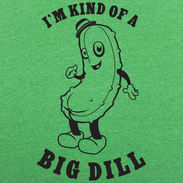 Kind Of A Big Dill Men's T-Shirt