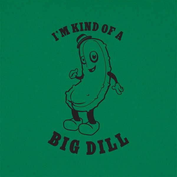 Kind Of A Big Dill Men's T-Shirt