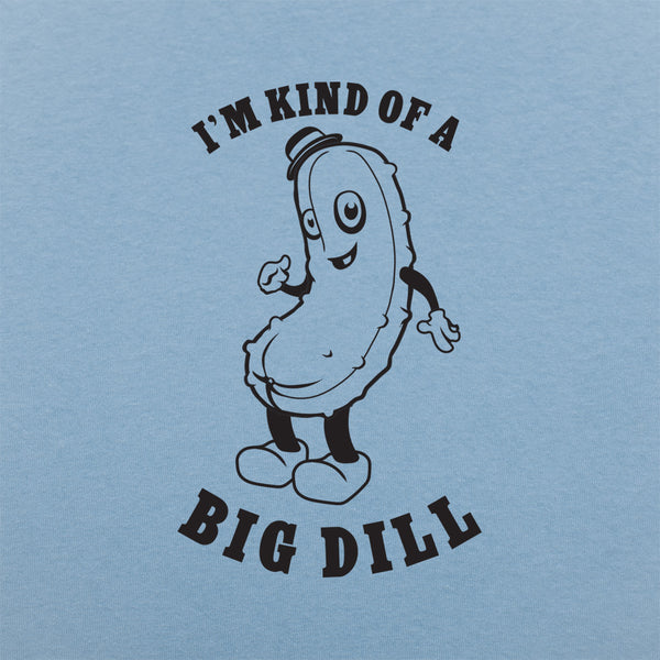 Kind Of A Big Dill Men's T-Shirt