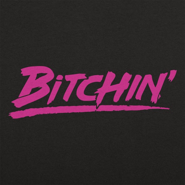 Bitchin' Women's T-Shirt