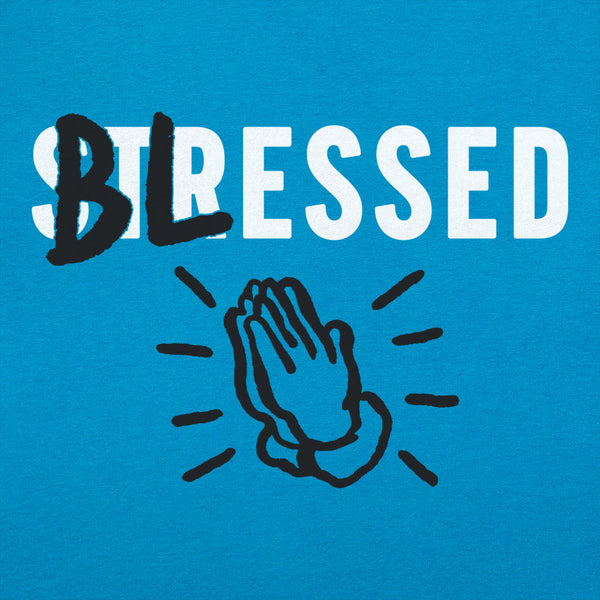 Blessed Not Stressed Women's T-Shirt