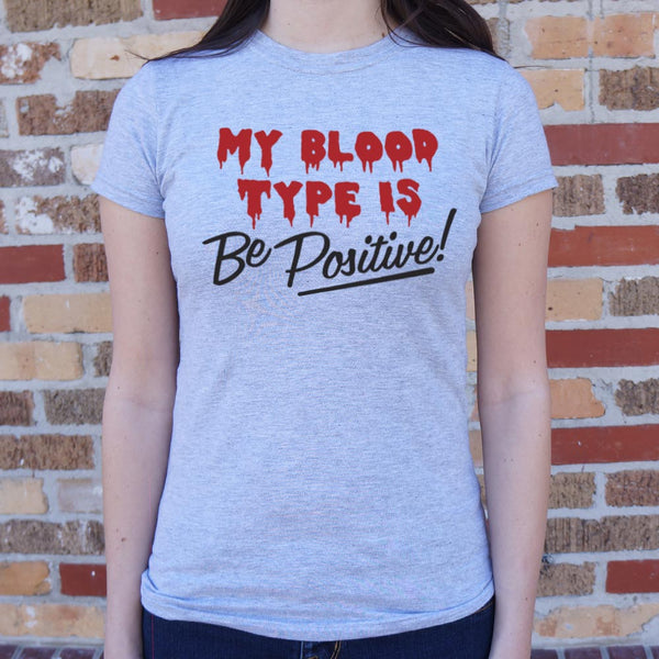 Blood Be Positive  Women's T-Shirt