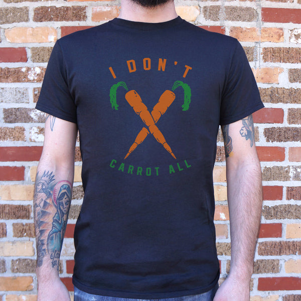 I Don't Carrot All Men's T-Shirt