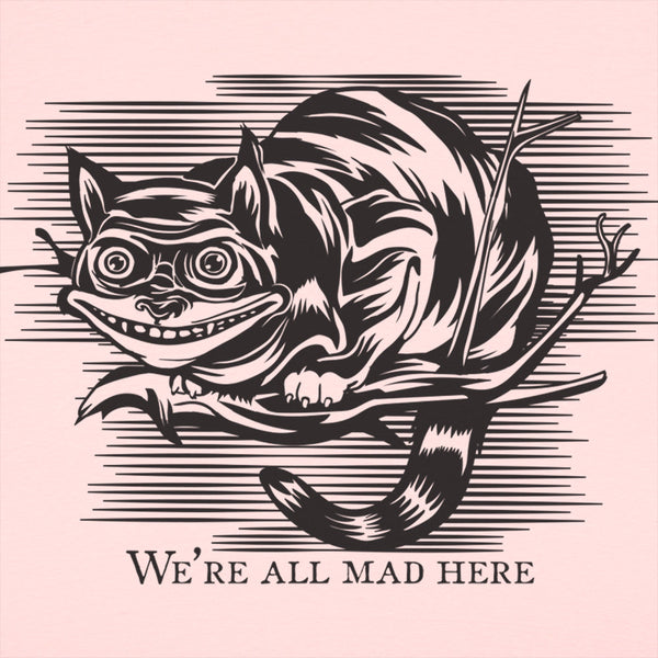 Cheshire Cat Madness Women's T-Shirt