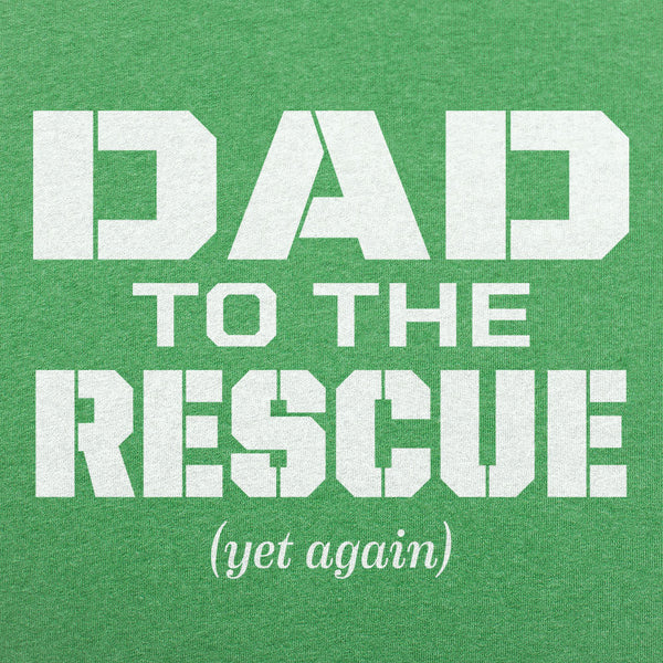 Dad To The Rescue Men's T-Shirt