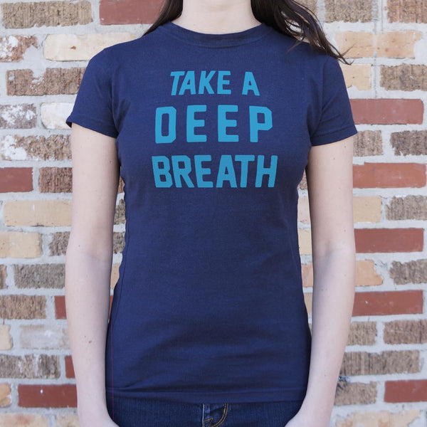 Deep Breath Women's T-Shirt