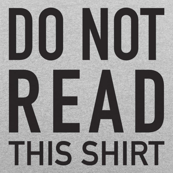 Do Not Read This Shirt Sweater