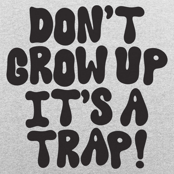 Don't Grow Up Men's T-Shirt