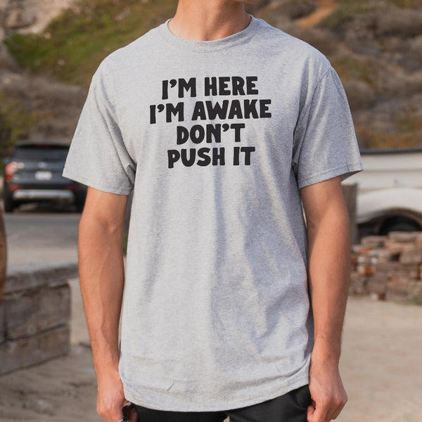 Don't Push It Men's T-Shirt