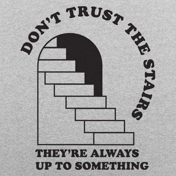 Don't Trust The Stairs Sweater
