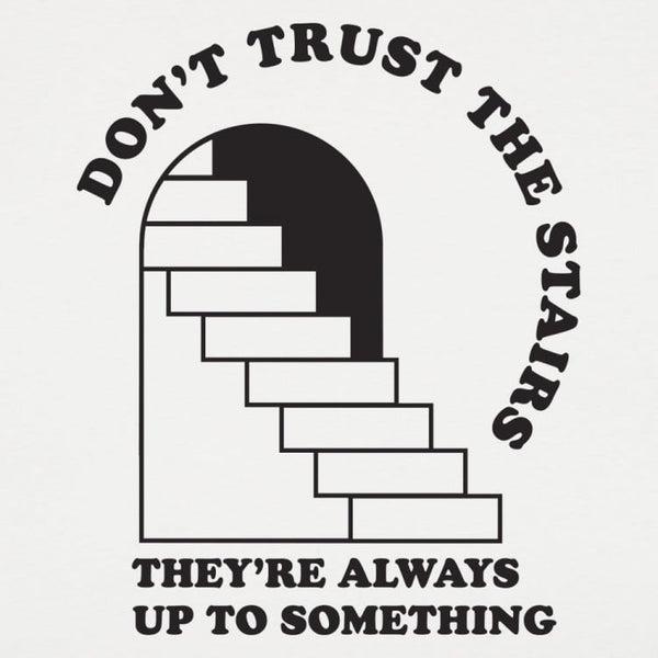 Don't Trust The Stairs Kids' T-Shirt