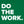 Do The Work Women's T-Shirt