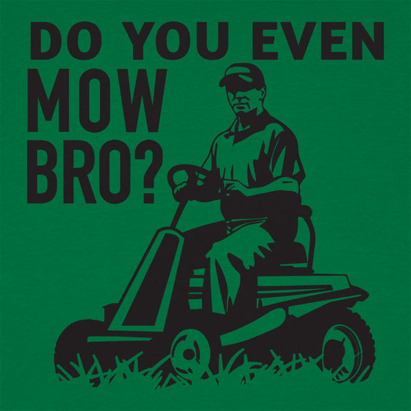 Do You Mow Bro Women's T-Shirt