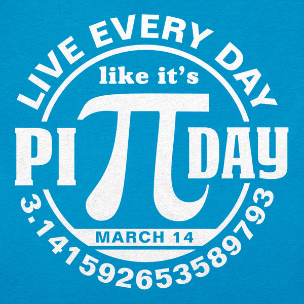 Every Day Is Pi Day  Women's T-Shirt