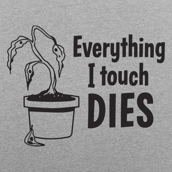 Everything I Touch Dies Women's T-Shirt